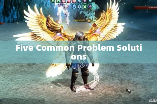 Five Common Problem Solutions